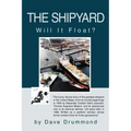 The Shipyard: Will It Float?