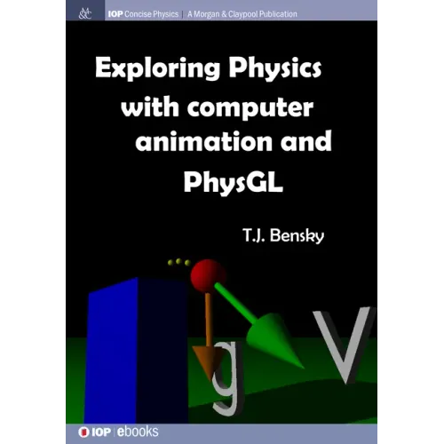 Exploring physics with computer animation and PhysGL