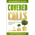 Covered Calls Beginner's Guide: Generate Monthly Income with Options Trading