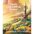 God's Colorful Easter: The Good News Is for Everyone