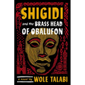Shigidi and the Brass Head of Obalufon