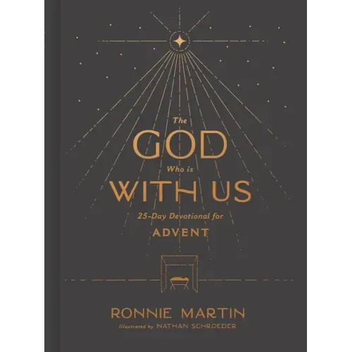 The God Who Is with Us: 25-Day Devotional for Advent