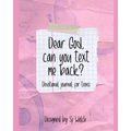 Dear God, Can you text me back?: Devotional for teens