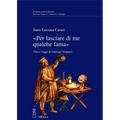 Per Lasciare Di Me Qualche Fama: Vita E Viaggi Di Amerigo Vespucci