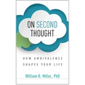 On Second Thought: How Ambivalence Shapes Your Life