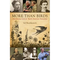 More Than Birds: Adventurous Lives of North American Naturalists