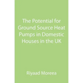 The Potential for Ground Source Heat Pumps in Domestic Houses in the UK