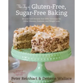 The Joy of Gluten-Free, Sugar-Free Baking: 80 Low-Carb Recipes That Offer Solutions for Celiac Disease, Diabetes, and Weight Loss