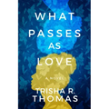 What Passes as Love