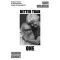 Better Than One