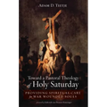 Toward a Pastoral Theology of Holy Saturday: Providing Spiritual Care for War Wounded Souls