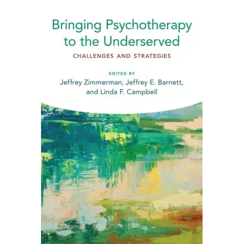Bringing Psychotherapy to the Underserved: Challenges and Strategies