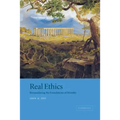 Real Ethics: Reconsidering the Foundations of Morality