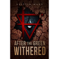 After the Green Withered