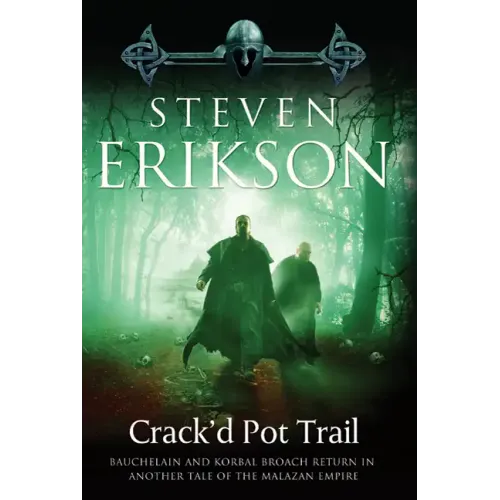 Crack'd Pot Trail: A Malazan Tale of Bauchelain and Korbal Broach