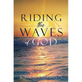 Riding the Waves of God