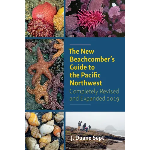 The New Beachcomber's Guide to the Pacific Northwest