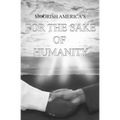 Moorish America's For the Sake of Humanity: a contemporary expose of human conditions