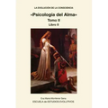 LA EVOLUCION DE LA CONSCIENCIA Psicologia del Alma Tomo II