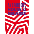 AA Bronson: AA Bronson's House of Shame