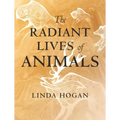 The Radiant Lives of Animals
