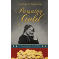 Pursuing Gold: A Novel of the Civil War