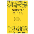 Insects: An Edible Field Guide