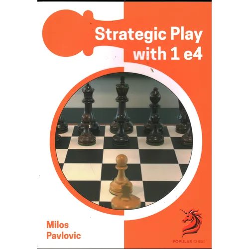 Strategic Play with 1 E4