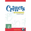 Critters of Wyoming Pocket Guide