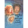The Lost Gospels of Mariam & Judas