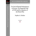 The End of French Predominance in Europe: The Financial Crisis of 1924 and the Adoption of the Dawes Plan