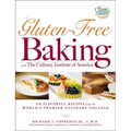 Gluten-Free Baking with the Culinary Institute of America: 150 Flavorful Recipes from the World's Premier Culinary College