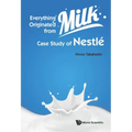 Everything Originated from Milk: Case Study of Nestle