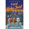 Fatal Fudge Swirl: An Ice Cream Shop Mystery