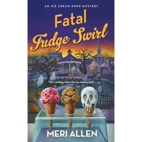 Fatal Fudge Swirl: An Ice Cream Shop Mystery