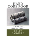Hard Core Poor - a book on extreme thrift