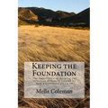 Keeping the Foundation: The Importance of Keeping the structure of Family created by God Ecclesiastes 12:13-14