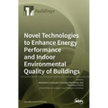 Novel Technologies to Enhance Energy Performance and Indoor Environmental Quality of Buildings