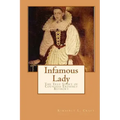 Infamous Lady: The True Story of Countess Erzsébet Báthory