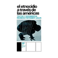 El Etnocidio Atraves de Las Americas