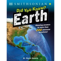 Did You Know? Earth: Amazing Answers to More Than 200 Awesome Questions!