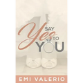 Say Yes to YOU