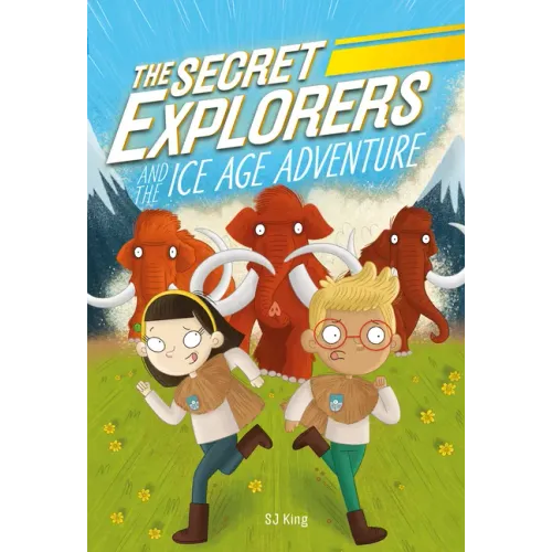 The Secret Explorers and the Ice Age Adventure