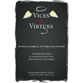 Vices and Virtues: Knowing, Accepting and Improving Yourself