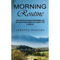 Morning Routine: Stress-free Days for Those of Us With Normal Lives (How to Use the Hour of Power to Set Yourself Up for a Productive)