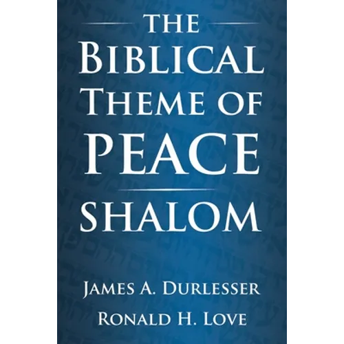The Biblical Theme of Peace / Shalom