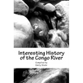 Interesting History of the Congo River