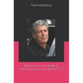 Reflections on the Death of Anthony Bourdain by Suicide