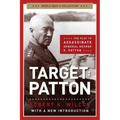 Target: Patton: The Plot to Assassinate General George S. Patton