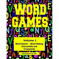 Word Games: Volume 1 With Word Search, Word Making, Unscramble and Crosswords